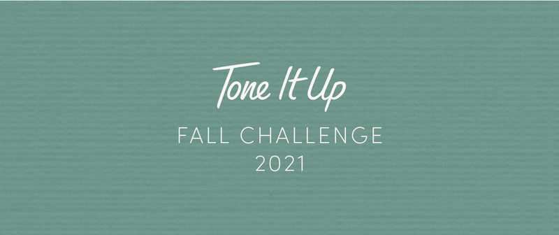 The Tone It Up Fall Challenge is Here!