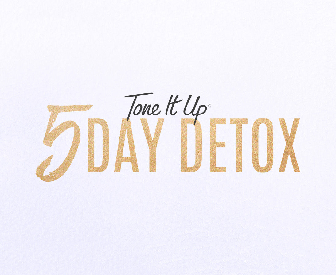 Tone It Up Summer 5 Day Detox Q+A