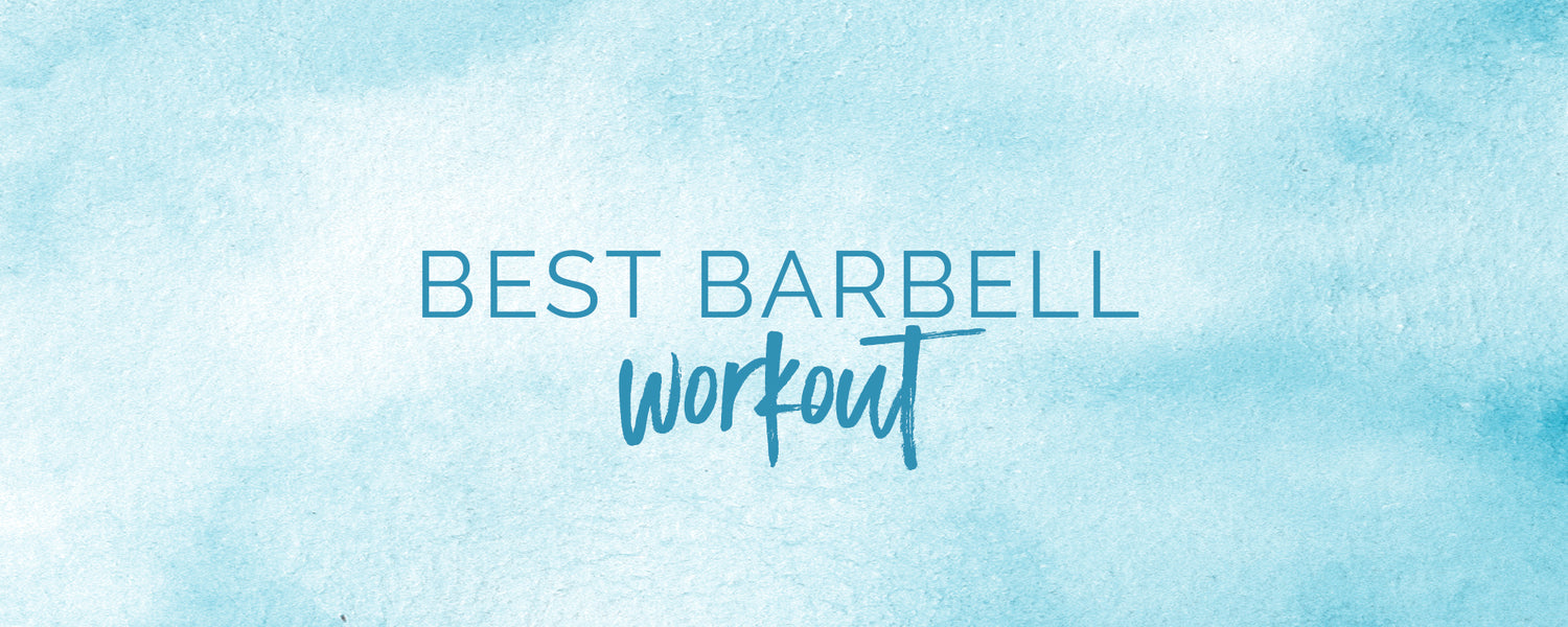 5 Barbell Moves for the Ultimate Total Body Strength Workout