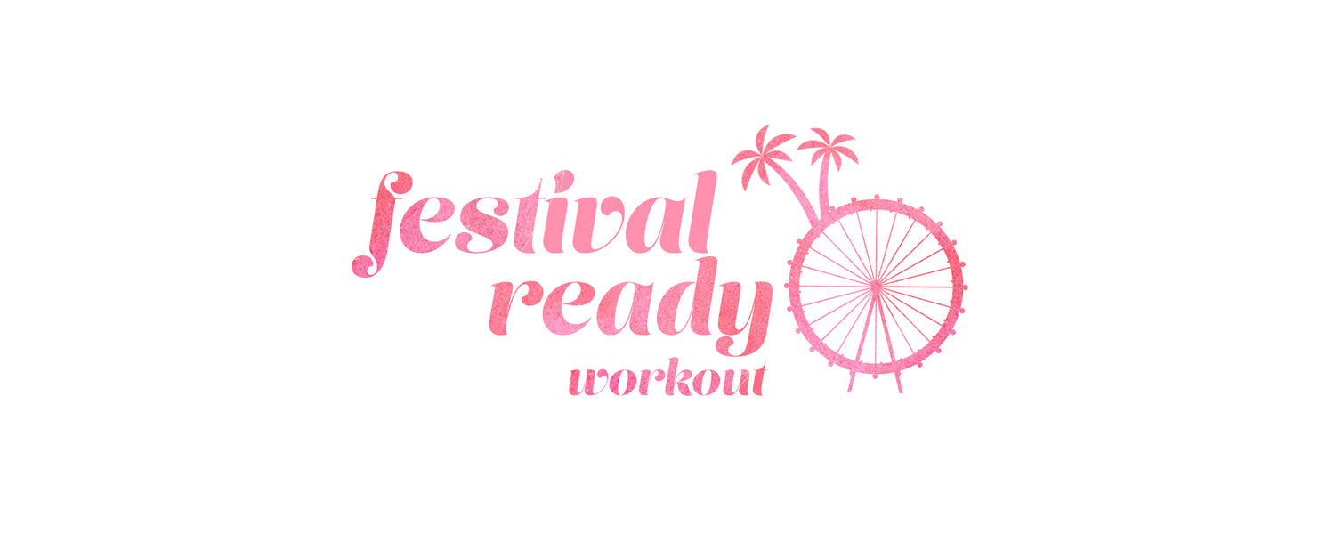 Get Festival Ready With Your Total Body Coachella Workout!