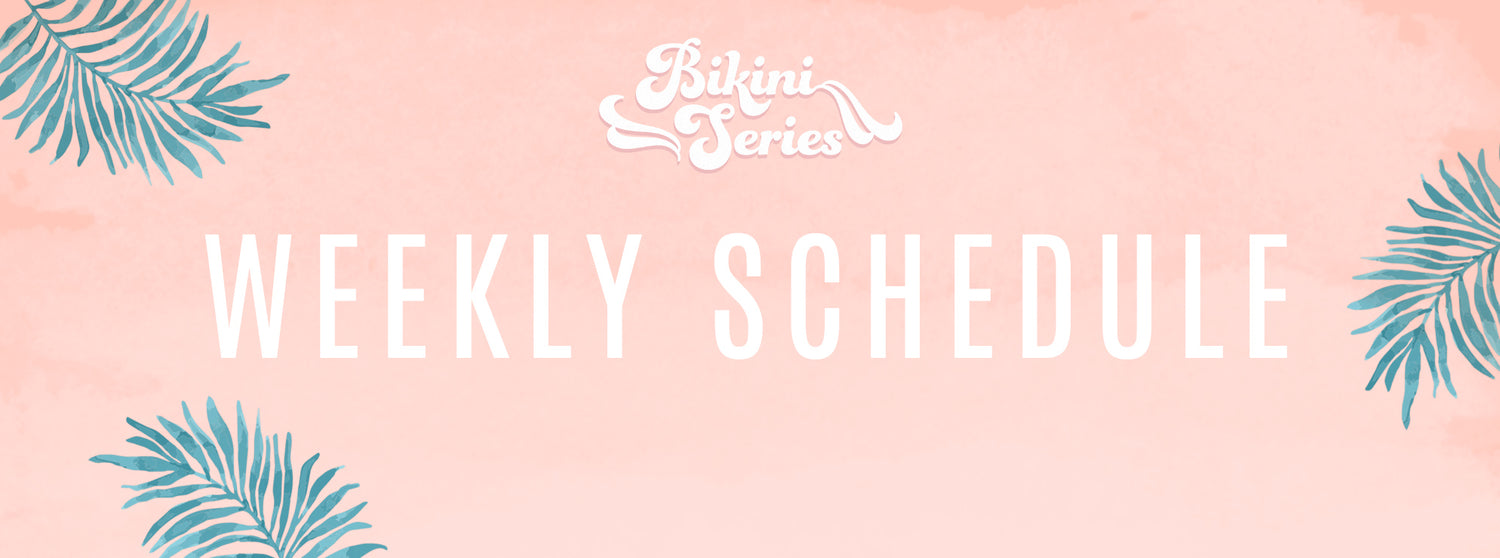 WEEK 1 BIKINI SERIES WORKOUT SCHEDULE