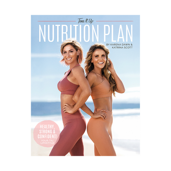Tone Up Nutrition | Nutrition & Workout Plans - Tone It Up